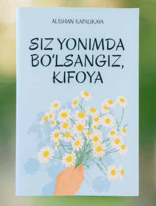 SIZ YONIMDA BO`LSANGIZ KIFOYA