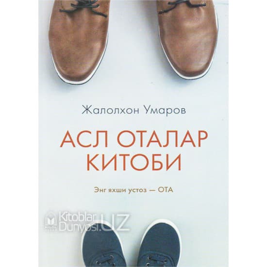JALOLXON UMAROV - ASL OTALAR KITOBI