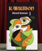 KARKIDON  ABSURD DRAMASI 1