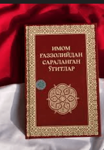 IMOM G`AZZOLIYDAN SARALANGAN O`G`ITLAR